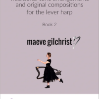Gilchrist, Maeve - Traditional tune arrangements and original compositions for the lever harp - Book 2